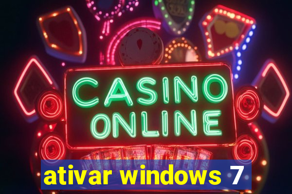 ativar windows 7